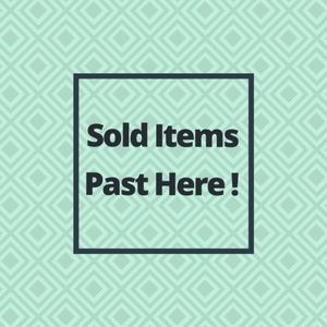 ALL SOLD ITEMS PAST THIS POINT